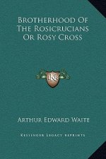 Brotherhood Of The Rosicrucians Or Rosy Cross