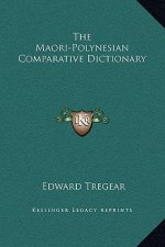 The Maori-Polynesian Comparative Dictionary
