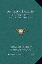 An Irish-English Dictionary: With A Supplement (1864)