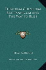 Theatrum Chemicum Brittannicum And The Way to Bliss