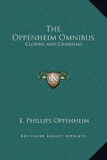 The Oppenheim Omnibus: Clowns And Criminals