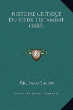 Histoire Critique Du Vieux Testament (1685)