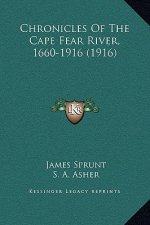 Chronicles Of The Cape Fear River, 1660-1916 (1916)