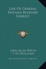 Life Of General Nathan Bedford Forrest