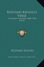 Rudyard Kipling's Verse: Inclusive Edition, 1885-1918 (1919)