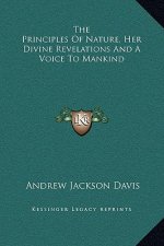 The Principles Of Nature, Her Divine Revelations And A Voice To Mankind