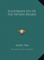 Illustrious Elu Of The Fifteen Degree