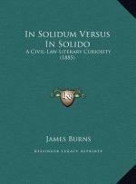 In Solidum Versus In Solido: A Civil-Law Literary Curiosity (1885)