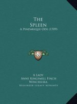 The Spleen: A Pindarique Ode (1709)