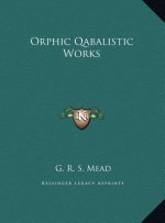 Orphic Qabalistic Works