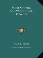 Some Orphic Cosmogonical Powers