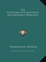 The Evolution Of Conscience And Religious Principles