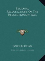 Personal Recollections Of The Revolutionary War