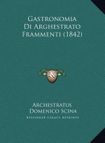 Gastronomia Di Arghestrato Frammenti (1842)