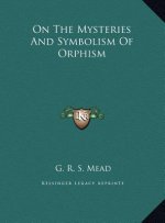 On The Mysteries And Symbolism Of Orphism