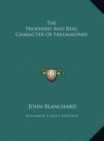 The Professed And Real Character Of Freemasonry