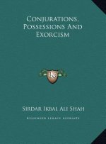 Conjurations, Possessions And Exorcism
