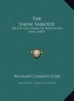 The Snow Shroud: Or The Lost Bairn Of Biddleston Edge (1845)