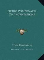 Pietro Pomponazzi On Incantations
