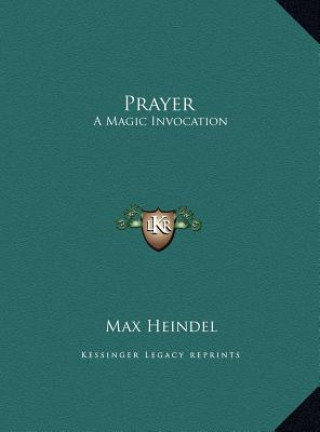 Prayer: A Magic Invocation
