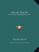 Oscar Wilde: An Idler's Impression (1917)