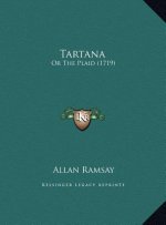 Tartana: Or The Plaid (1719)