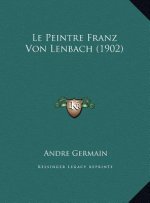 Le Peintre Franz Von Lenbach (1902)
