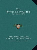 The Battle Of Syracuse: Two Essays (1875)