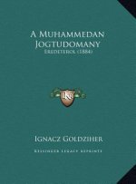 A Muhammedan Jogtudomany: Eredeterol (1884)