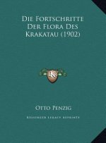 Die Fortschritte Der Flora Des Krakatau (1902)