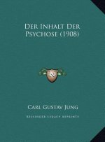 Der Inhalt Der Psychose (1908)