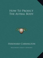 How To Project The Astral Body