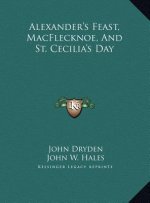 Alexander's Feast, MacFlecknoe, And St. Cecilia's Day