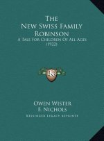 The New Swiss Family Robinson: A Tale For Children Of All Ages (1922)