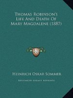 Thomas Robinson's Life And Death Of Mary Magdalene (1887)