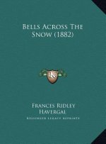 Bells Across The Snow (1882)
