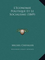 L'Economie Politique Et Le Socialisme (1849)