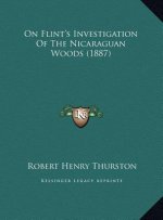 On Flint's Investigation Of The Nicaraguan Woods (1887)