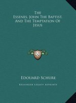 The Essenes, John The Baptist, And The Temptation Of Jesus