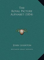 The Royal Picture Alphabet (1854)