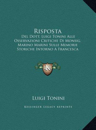 Risposta: Del Dott. Luigi Tonini Alle Osservazioni Critiche Di Monsig. Marino Marini Sulle Memorie Storiche Intorno A Francesca