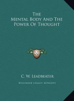 The Mental Body And The Power Of Thought