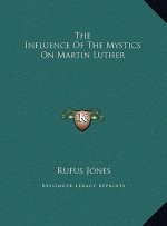 The Influence Of The Mystics On Martin Luther