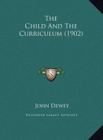 The Child And The Curriculum (1902)