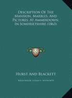 Description Of The Mansion, Marbles, And Pictures, At Ammerdown, In Somersetshire (1863)