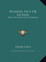 Atlantis, Fact Or Fiction: From The Edgar Cayce Readings
