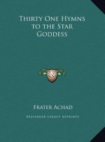 Thirty One Hymns to the Star Goddess