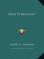 What Is Religion?
