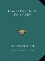 How It Feels To Be Fifty (1920)
