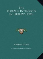 The Pluralis Intensivus In Hebrew (1905)